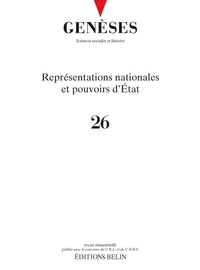  CNRS - Genèses N° 26 : Représentation nationale et pouvoir d'Etat.