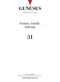  CNRS - Genèses N° 31 : Femme, famille, individu.