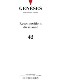  CNRS - Genèses N° 42 : Recompositions du salariat.
