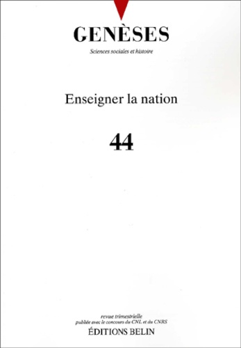  CNRS - Genèses N° 44 : Enseigner la nation.