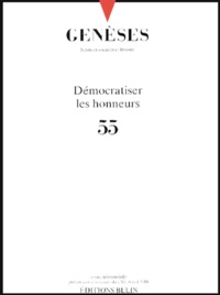  CNRS - Genèses N° 55 : Démocratiser les honneurs.