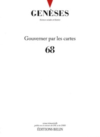 Lars Behrisch et Pierre Lascoumes - Genèses N° 68 : Gouverner par les cartes.