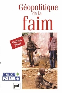  Action contre la faim et Sylvie Brunel - Géopolitique de la faim - Edition 2001.