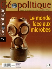 Norbert Gualde - Géopolitique N° 95 : Le monde face aux microbes.