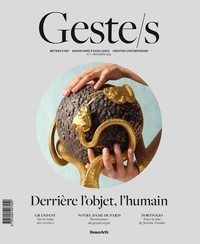 Yamina Benaï et Emmanuel Rubin - Geste/s N° 1, printemps 2022 : Derrière l'objet, l'humain.