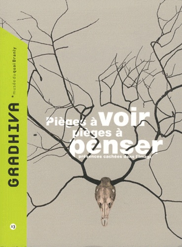 Anne-Christine Taylor et Daniel Fabre - Gradhiva N° 13, 2011 : Gradhiva n 13 - l'image chimérique.