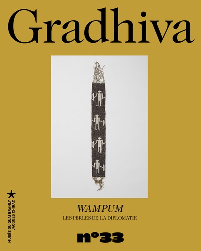 Gradhiva N° 33 Wampum. Les perles de la diplomatie