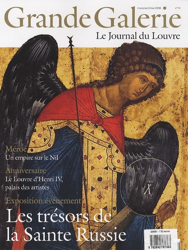 Henri Loyrette - Grande Galerie N° 11, Mars-avril 20 : Les trésors de la Sainte Russie.