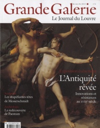 Henri Loyrette - Grande Galerie N° 14, Décembre-Janv : L'Antiquité rêvée.