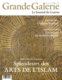 Henri Loyrette - Grande Galerie N° 21, sept/oct/nov : Splendeurs des arts de l'Islam.