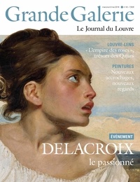 Valérie Coudin et Armelle Fémelat - Grande Galerie N° 43, mars-avril-mai 2018 : Delacroix - Le passionné.