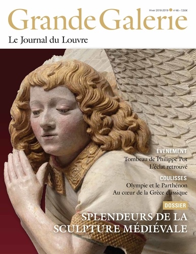 Sophie Jugie et Pierre-Yves Le Pogam - Grande Galerie N° 46, Hiver 2018-2019 : Chefs-d'oeuvre de la sculpture française au Moyen Age.