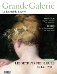 Valérie Coudin - Grande Galerie N° 48, été 2019 : Les secrets des fleurs du Louvre.
