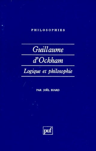 Guillaume d'Ockham. Logique et philosophie