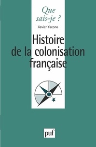 Xavier Yacono - Histoire de colonisation française.