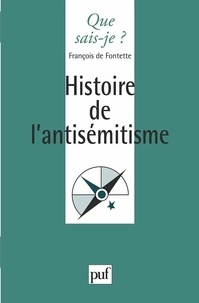 François Fontette - Histoire de l'antisémitisme.