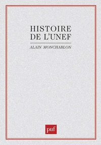 Histoire de l'UNEF: [Union nationale des étudiants de France] :