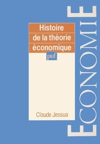 Claude Jessua - Histoire de la théorie économique.