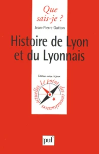 Histoire de Lyon et des Lyonnais. 2ème édition