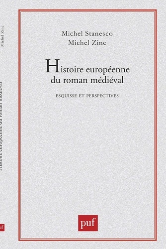 Histoire européenne du roman médiéval. Esquisse et perspectives