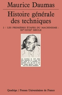 Histoire générale des techniques. Tome 2, Les premières étapes du machinisme : XVe-XVIIIe siècle.pdf