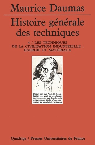 R Moise et Alexandre Herléa - Histoire générale des techniques - Tome 4, Les techniques de la civilisation industrielle : énergie et matériaux.