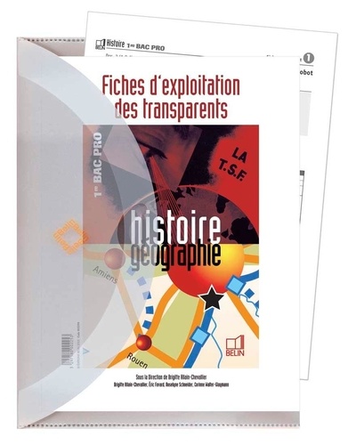 Brigitte Allain-Chevallier - Histoire Géographie 1e Bac Pro - Fiches d'exploitation des transparents.