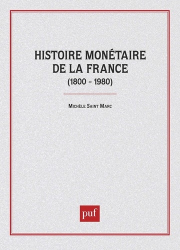 Histoire monétaire de la France. 1800-1980