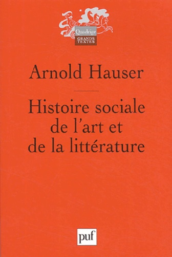 Arnold Hauser - Histoire sociale de l'art et de la littérature.