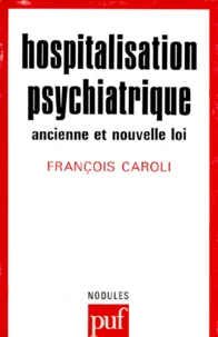 HOSPITALISATION PSYCHIATRIQUE. Ancienne et nouvelle loi