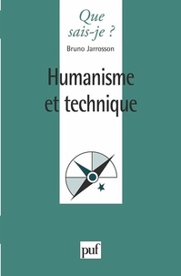Bruno Jarrosson - Humanisme et technique.