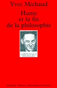Yves Michaud - Hume et la fin de la philosophie.