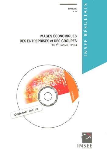 INSEE - Images économiques des entreprises et des groupes au 1er Janvier 2004. 1 Cédérom