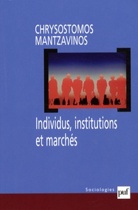Chrysostomos Mantzavinos - Individus, institutions et marchés.