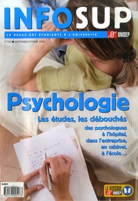 Françoise André et Elodie Thivard - Infosup N° 223, Septembre-Oc : Psychologie - Les études, les débouchés : des psychologues à l'hôpital, dans l'entreprise,  en cabinet, à l'école....
