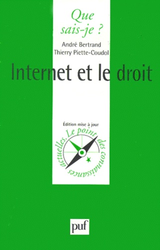 André Bertrand et Thierry Piette-Coudol - Internet et le droit - 2ème édition.
