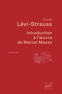 Claude Lévi-Strauss - Introduction à l'oeuvre de Marcel Mauss.