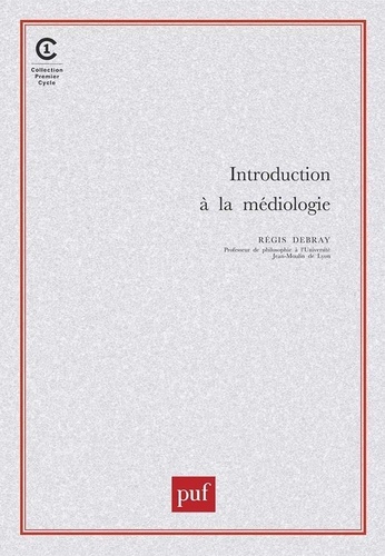 Régis Debray - Introduction à la médiologie.