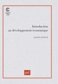 Jacques Aventur - Introduction au développement économique.