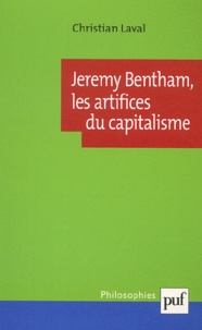 Christian Laval - Jeremy Bentham, les artifices du capitalisme.