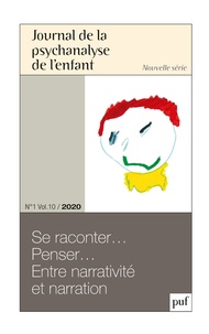 Frédéric Mériot - Journal de la psychanalyse de l'enfant Volume 10 N° 1/2020 : Se raconter... Penser... Entre narrativité et narration.