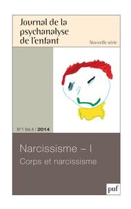 Frédéric Mériot - Journal de la psychanalyse de l'enfant Volume 4 N° 1/2014 : Narcissisme - Tome 1, Corps et narcissisme.