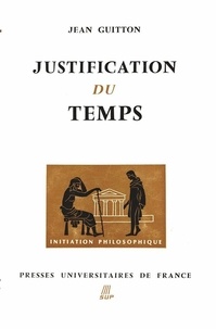 Jean Guitton - Justification du temps.
