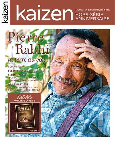Kaizen Hors-série anniversaire Pierre Rabhi, la terre au coeur -  avec 1 DVD