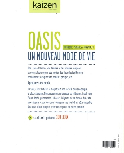 Kaizen Hors-série Oasis, un nouveau mode de vie. Autonomie, partage et convivialité, 100 lieux dans toute la France