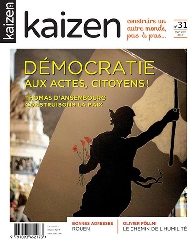 Kaizen N° 31, mars-avril 2017 Démocratie. Aux actes, citoyens !