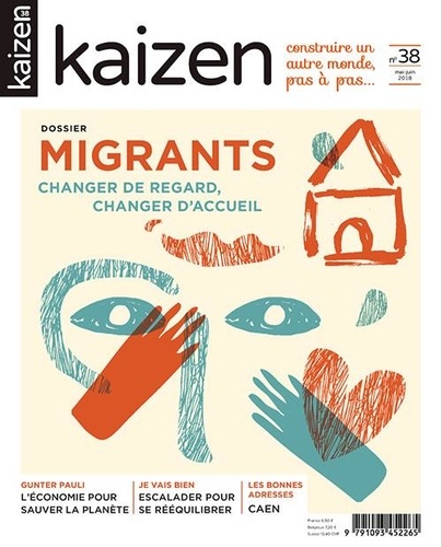 Kaizen N° 38, mai-juin 2018 Migrants. Changer de regard, changer d'accueil