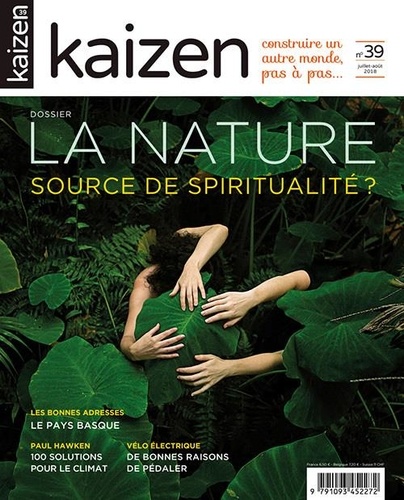 Pascal Greboval - Kaizen N° 39, juillet 2018 : La nature - Source spiritualité ?.