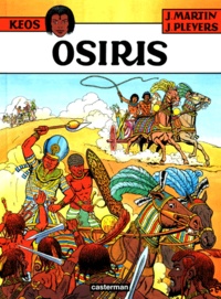 Jean Pleyers et Jacques Martin - Keos Tome 1 : Osiris.