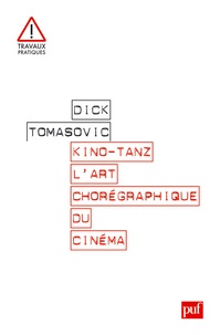 Dick Tomasovic - Kino-Tanz - L'art chorégraphique du cinéma.